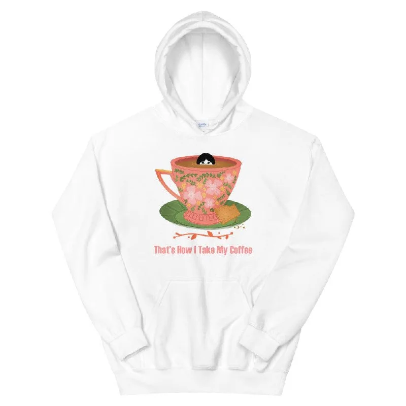 That's How I Take My Coffee Unisex Hoodie Cozy Winter Sweatshirt